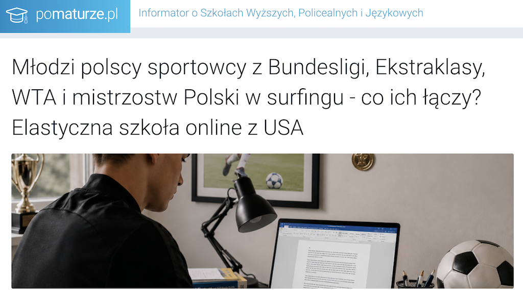 Co łączy gracza Ekstraklasy, Bundesligi, mistrzynię Polski w surfingu i tenisistkę z rankingu WTA? Jedna elastyczna szkoła online z USA