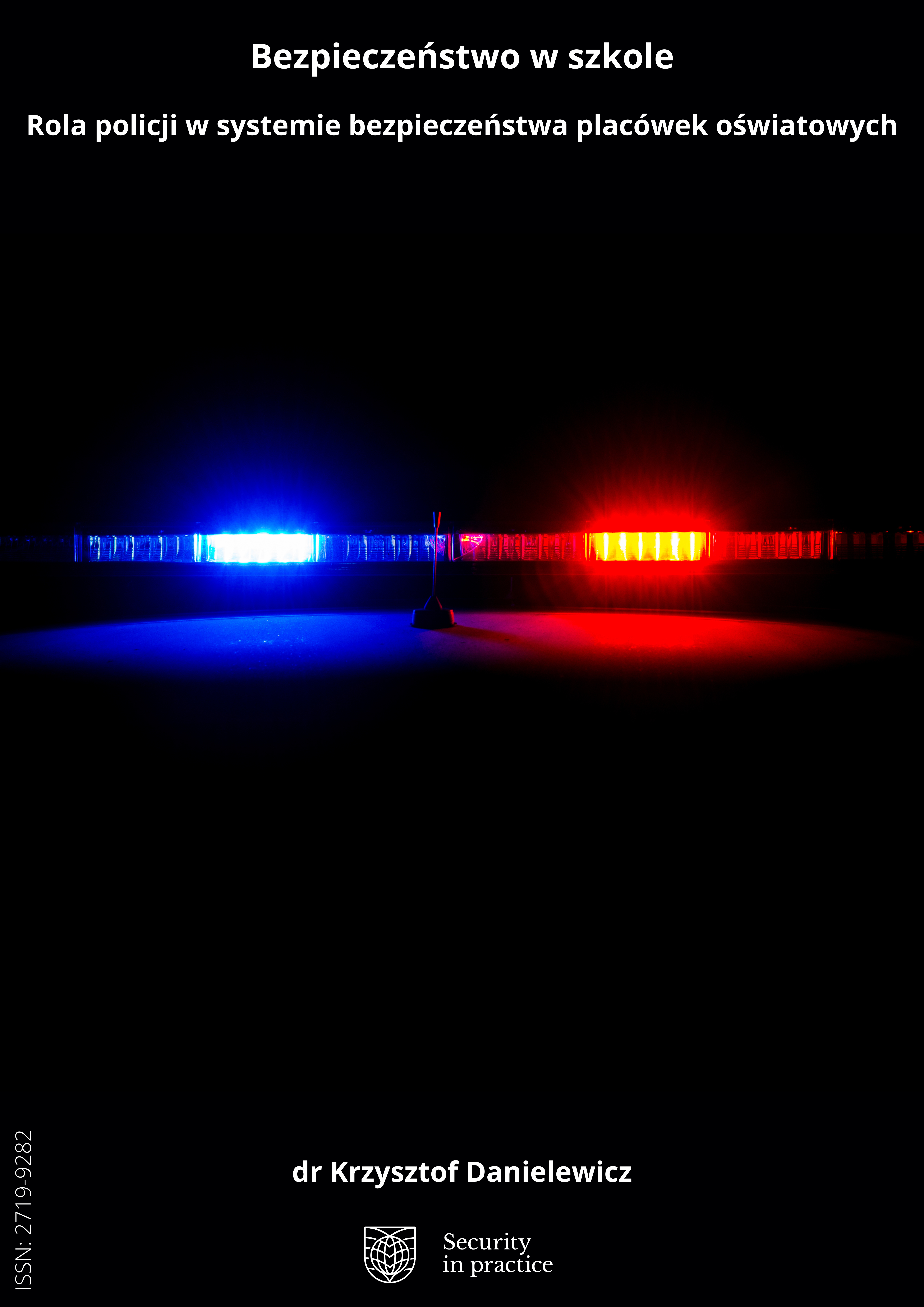 Bezpieczeństwo w szkole. Rola policji w systemie bezpieczeństwa placówek oświatowych